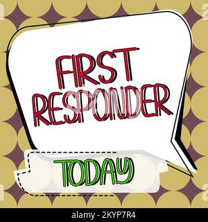Affiche manuscrite pour les premiers répondants. Photo conceptuelle personne responsable d'aller immédiatement à l'accident Banque D'Images