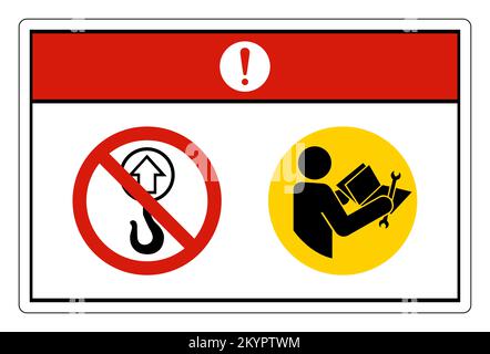 Danger pas un point de levage Lire le manuel technique avant d'effectuer l'entretien symbole autocollant sur fond blanc Illustration de Vecteur