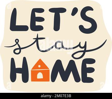Laisse rester le lettrage à la maison. Joli autocollant décoratif Illustration de Vecteur