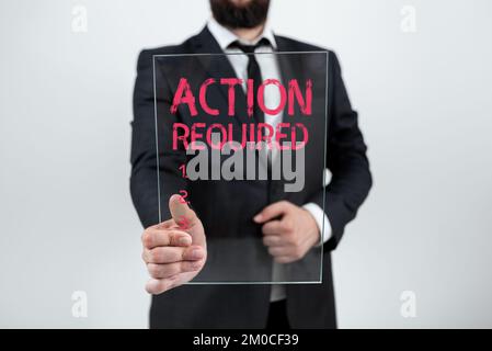 Symbole de texte indiquant action requise. La photo conceptuelle considère une action de quelqu'un en vertu de leur position Banque D'Images
