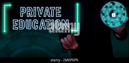 Affiche textuelle indiquant l'éducation privée. Internet concept appartenant à l'usage particulier personne ou groupe personnes Banque D'Images
