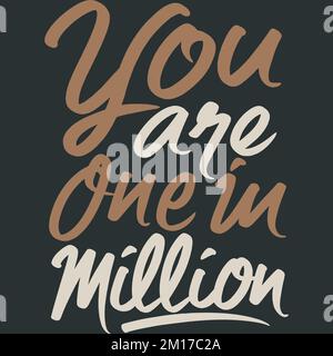 Vous êtes un sur million motivation Typographie Devis Design. Illustration de Vecteur