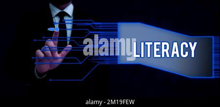 Écriture affichage de la littératie de texte. Concept signifie capacité à lire et à écrire des compétences ou des connaissances dans un domaine spécifique Banque D'Images