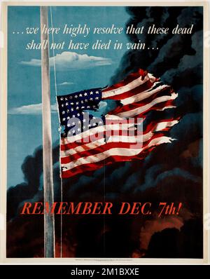 Nous sommes ici très résolus à ce que ces morts ne soient pas morts en vain... N'oubliez pas le 7th décembre ! , Patriotisme, propagande, drapeaux, Guerre mondiale, 1939-1945, Pearl Harbor Hawaii, attaque, 1941 Banque D'Images