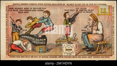 Les parents, rappelez-vous Standard vis attachez les semelles ne se déchirer jamais - pas de clous pour blesser les pieds ou de porter des bas. Réduisez la facture de vos chaussures de moitié en portant des bottes et des chaussures à fixation par vis standard - seules les chaussures à vis sont fabriquées. Semelles fixées avec des vis tournées sur toute la longueur. Refuser d'acheter des chaussures non estampillées de notre marque. , Hommes, Chaussures, 19th Century American Trade Cards Banque D'Images