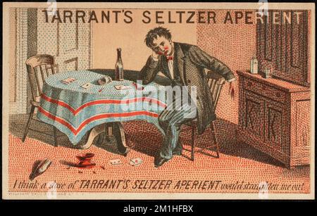 L'apéritif Seltzer de Tarrant - Je pense qu'une dose de l'apéritif Seltzer de Tarrant me redresserait. , Hommes, médicaments brevetés, cartes professionnelles américaines du siècle 19th Banque D'Images