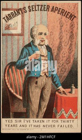 L'apéritif Seltzer de Tarrant - oui, monsieur, je l'ai pris depuis trente ans et il n'a jamais échoué, personnes âgées, médicaments brevetés, cartes professionnelles américaines du siècle 19th Banque D'Images
