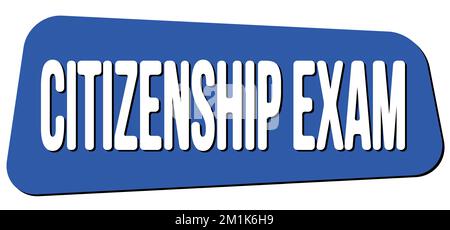 Le texte DE L'EXAMEN DE CITOYENNETÉ est inscrit sur le timbre bleu trapèze. Banque D'Images