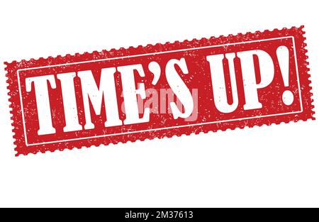 Time's up grunge rubber stamp on white background, vector illustration Stock Vector