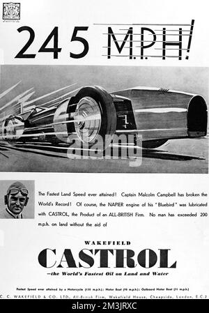 Publicité pour l'huile Castrol, vantant 250mph comme réalisé par le capitaine Malcolm Campbell dans son moteur Castrol lubrifié Napier de son Bluebird. 'Aucun homme n'a dépassé 200mph sans l'aide de l'huile Castrol de Wakefield!'. Date : 14th février 1931 Banque D'Images