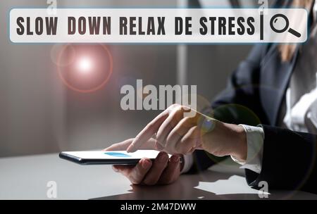 Symbole textuel indiquant Slow Down Relax de stress. Vitrine d'affaires faire une pause réduire les niveaux de stress repos calme Banque D'Images