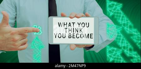Affichage conceptuel ce que vous pensez devenir. L'idée d'affaires être réussi et positif dans la vie exigent de bonnes pensées Banque D'Images