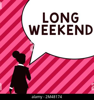 Légende conceptuelle long week-end. Concept signifiant vacances prolongées vacances saison de détente détente temps de loisirs Banque D'Images