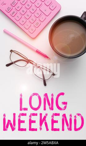 Légende conceptuelle long week-end. Concept d'affaires vacances prolongées saison des vacances détente temps de loisirs Banque D'Images