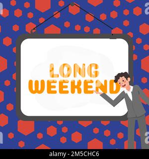 Affiche textuelle indiquant long week-end. Concept signifiant vacances prolongées vacances saison de détente détente temps de loisirs Banque D'Images