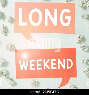 Légende conceptuelle long week-end. Vue d'ensemble des affaires vacances prolongées saison des vacances détente temps de loisirs Banque D'Images