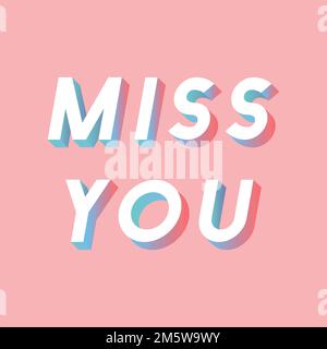 Miss You Vector Word art 3D police isométrique dégradé ombre Illustration de Vecteur