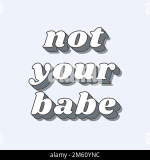 Ce n'est pas votre illustration de typographie boosée ombre rétro 3D Illustration de Vecteur