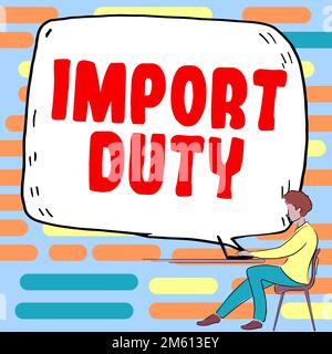 Légende de texte présentant les droits d'importation. Aperçu des affaires taxe imposée par un gouvernement sur les biens en provenance d'autres pays Banque D'Images