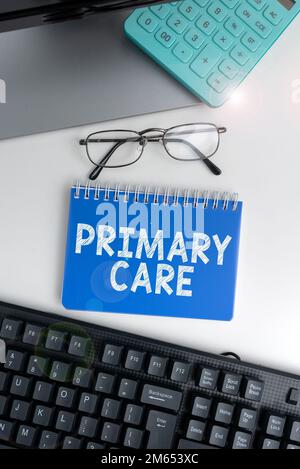 Écriture du texte affichant soins primaires. Photo conceptuelle des soins de santé fournis par un médecin, un pédiatre ou une infirmière Banque D'Images