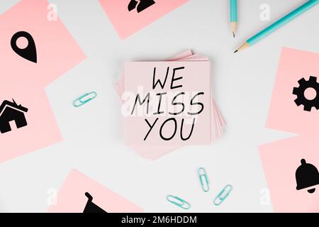 Texte montrant l'inspiration nous vous manque. Internet concept se sentir triste parce que vous n'êtes plus ici message aimant Banque D'Images