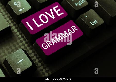 Légende conceptuelle J'aime Grammaire. Vue d'ensemble des affaires acte d'admirer le système et la structure de la langue Banque D'Images