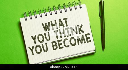 Affichage conceptuel ce que vous pensez devenir. Vitrine d'affaires être réussi et positif dans la vie exigent de bonnes pensées Banque D'Images