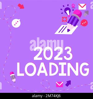 Affiche manuscrite 2023 chargement. Aperçu de l'entreprise Publicité de l'année à venir prévision de l'événement futur Banque D'Images
