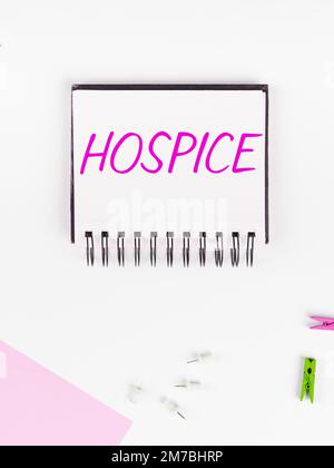 Écriture du texte affichant Hospice. La vitrine d'affaires met l'accent sur la palliation de la douleur d'un patient en phase terminale Banque D'Images