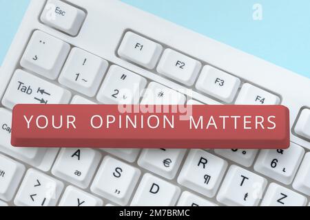 Rédaction affichage de texte votre opinion compte. Mot écrit sur pour avoir votre mot en fournissant une contribution précieuse pour améliorer Banque D'Images