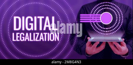 Affiche légalisation numérique. Mot écrit accompagné de la technologie ou de la pratique pédagogique Banque D'Images