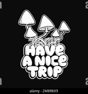 Imprimé champignons psilocybin magique pour t-shirt.texte de citation de voyage sympa.dessin animé vectoriel graphique illustration logo Illustration de Vecteur