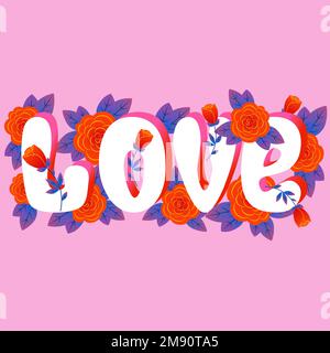 Amour. Belle inscription avec fleurs. Pour les imprimés, les affiches, les cartes postales, félicitations pour la Saint-Valentin. etc Illustration vectorielle Illustration de Vecteur