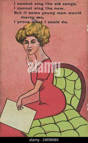 Jeune femme sur une carte postale comique -- je ne peux pas chanter les vieilles chansons, je ne peux pas chanter la nouvelle, mais si un jeune homme me marierait, je prouve ce que je pourrais faire. Banque D'Images