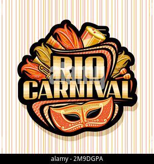 Logo Vector pour Rio Carnival, étiquette décorative foncée avec illustration du masque orange de venise, instruments de musique de rue, plumes de carnaval, laque jaune Illustration de Vecteur
