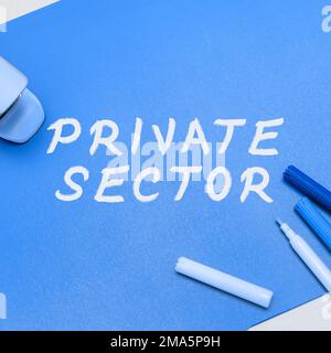 Affichage conceptuel secteur privé. Concept d'entreprise partie d'une économie qui n'est pas contrôlée ou détenue par le gouvernement Banque D'Images