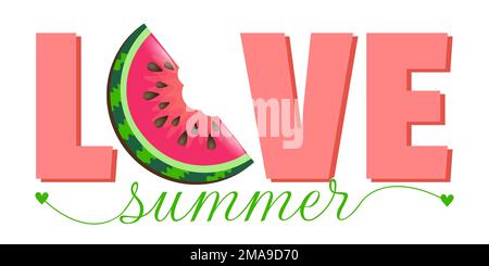 Pastèque douce et lettrage tendance. Des vibes d'été. Motif typographie élégant et panneau été Love. Design pour t-shirts, autocollants, affiches, cartes Illustration de Vecteur