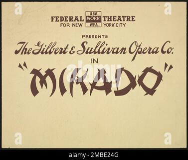 Mikado, [193-]. « Federal Theatre for New York City Presents - The Gilbert & amp; Sullivan Opera Co. In - « Mikado ». Le Federal Theatre Project, créé par les États-Unis Works Progress Administration, en 1935, a été conçu pour conserver et développer les compétences des travailleurs du théâtre, les réemployer sur les secours publics, et pour amener le théâtre à des milliers aux États-Unis qui n'avaient jamais vu auparavant des spectacles de théâtre en direct. Banque D'Images