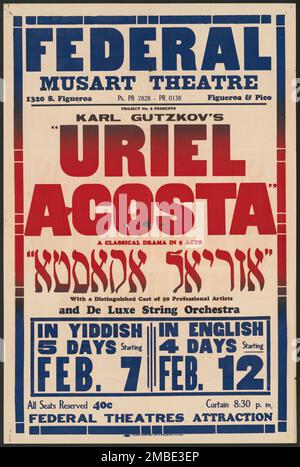 Uriel Acosta, [193-]. 'Federal Musart Theatre...Project No. 8 présente - Karl Gutzkov - "Uriel Acosta" - Une drama classique en 5 actes...[texte hébreu]...avec une distribution distinguée de 50 artistes professionnels et de l'orchestre à cordes de Luxe - en yiddish [et] en anglais'. Affiche pour une production de la première pièce classique à être traduite en yiddish. Le Federal Theatre Project, créé par les États-Unis Works Progress Administration, en 1935, a été conçu pour conserver et développer les compétences des travailleurs du théâtre, les réemployer dans les secours publics, et apporter le théâtre à des milliers aux États-Unis Banque D'Images