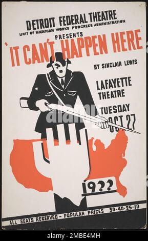 Ça ne peut pas arriver ici, Detroit, 1936. 'Dedroit Federal Theatre Unit of Michigan Works Progress Administration présente "ça ne peut pas arriver ici" par Sinclair Lewis - Lafayette Theatre...". Pièce adaptée d'un roman politique dystopique sur l'émergence d'un dictateur américain, par Sinclair Lewis. Le Federal Theatre Project, créé par les États-Unis Works Progress Administration, en 1935, a été conçu pour conserver et développer les compétences des travailleurs du théâtre, les réemployer sur les secours publics, et pour amener le théâtre à des milliers aux États-Unis qui n'avaient jamais vu auparavant des spectacles de théâtre en direct. Banque D'Images