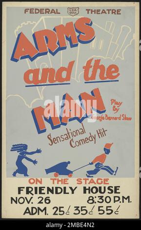 Arms and the Man, des Moines, IA, 1937. « Arms and the Man - Play by George Bernard Shaw - Sensational Comedy Hit - On the Stage - friendly House ». Le Federal Theatre Project, créé par les États-Unis Works Progress Administration, en 1935, a été conçu pour conserver et développer les compétences des travailleurs du théâtre, les réemployer sur les secours publics, et pour amener le théâtre à des milliers aux États-Unis qui n'avaient jamais vu auparavant des spectacles de théâtre en direct. Banque D'Images