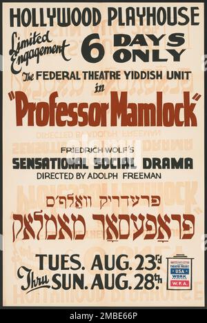 Professeur Mamlock, Los Angeles, [193-]. 'Hollywood Playhouse - engagement limité - 6 jours seulement - l'unité yiddish du Théâtre fédéral dans "Professeur Mamlock" - le drame social sensationnel de Friedrich Wolf - réalisé par Adolph Freeman - [texte hébreu]...'. Le Federal Theatre Project, créé par les États-Unis Works Progress Administration, en 1935, a été conçu pour conserver et développer les compétences des travailleurs du théâtre, les réemployer sur les secours publics, et pour amener le théâtre à des milliers aux États-Unis qui n'avaient jamais vu auparavant des spectacles de théâtre en direct. Banque D'Images