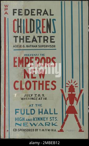 The Emperor's New Clothes, Newark, NJ, 1937. 'WPA Federal Childrens Theatre - Adele G. Nathan Superviseur - présente les nouveaux vêtements de l'Empereur... au Fuld Hall... coparrainé par Y.M.H.A.'. Le Federal Theatre Project, créé par les États-Unis Works Progress Administration, en 1935, a été conçu pour conserver et développer les compétences des travailleurs du théâtre, les réemployer sur les secours publics, et pour amener le théâtre à des milliers aux États-Unis qui n'avaient jamais vu auparavant des spectacles de théâtre en direct. Banque D'Images