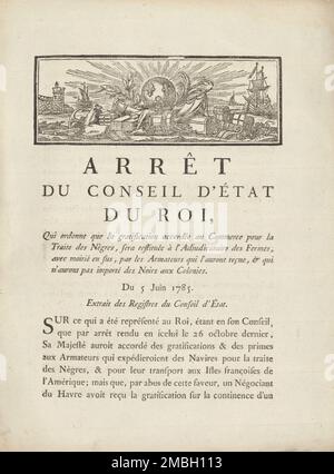 Arrêt du conseil d'&#xe9;état du roi, qui ordonne que la gratification accord&#xe9;e au commerce pour la traversée des n&#XE8;gres, 1785-06-05. Document de commerce esclave en français. En ce qui concerne Saint-Domingue en particulier, publié par le Conseil royal français et la Convention nationale. Une séquence chronologique des Arretes du Conseil d'Etat du Roi. Le premier nomme une commission pour superviser les colonies françaises. La seconde donne à la Compagnie de la Guyane des droits exclusifs sur le commerce ouest-africain des esclaves de Goree en Afrique. La troisième énonce les règles régissant les castors, en indiquant la taxation sur chaque navire Banque D'Images