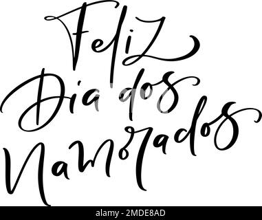 Bonne Saint Valentin sur feliz dia dos Namorados portugais. Texte noir de calligraphie vectorielle. Design de citation d'amour de vacances pour l'accueil de vacances Illustration de Vecteur