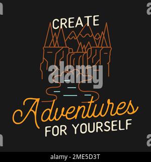 Camping T-shirt Design en ligne minimaliste style Art avec citation - Créez des aventures pour vous-même. Emblem linéaire de voyage. Étiquette colorée de randonnée. Stock . Banque D'Images