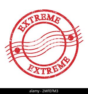 EXTRÊME, texte écrit sur le timbre postal rouge grungy. Banque D'Images