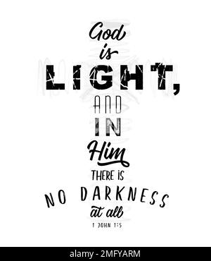 Dieu est lumière, en lui il n'y a aucune obscurité du tout. 1 Jean 1:5 - citation de la Bible. Motif de t-shirt chrétien, concept de mission bénévole ou école du dimanche Illustration de Vecteur
