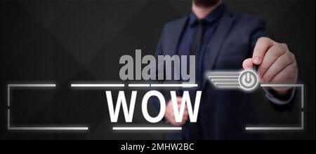 Affiche textuelle indiquant Wow. Concept d'Internet exprimant l'étonnement et l'admiration succès historique excitation quelqu'un grandement Banque D'Images