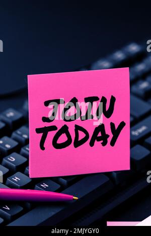 Texte montrant l'inspiration Rejoignez aujourd'hui. Vitrine d'affaires pour devenir un nouveau membre de groupe ou s'inscrire à l'organisation Banque D'Images